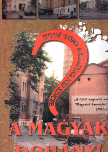 Dr. Schrer dm, Szab Lajos - Hov tnt a magyar np kincse ? ... A magyar dohny ! ( Korrajz nemzedknk trtnseirl )