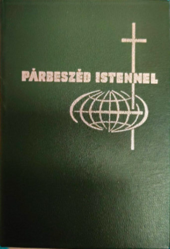 Cspny, Keszthelyi, Szab - Prbeszd Istennel - imaknyv katolikus hveknek