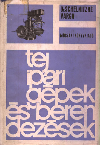 Schelnitzn� dr. - Varga - Tejipari g�pek �s berendez�sek