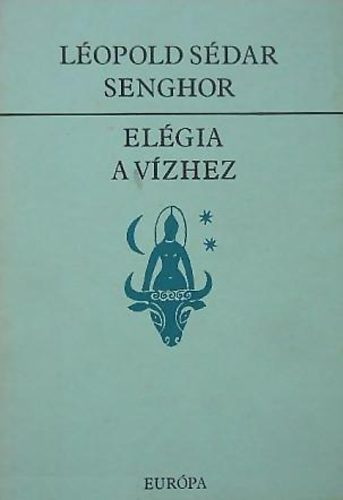 Léopold Sédar Senghor - Elégia a vízhez