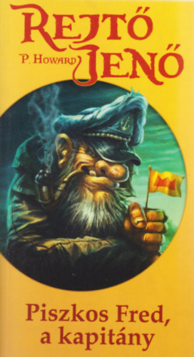 Rejt� Jen� - Piszkos Fred, a  kapit�ny