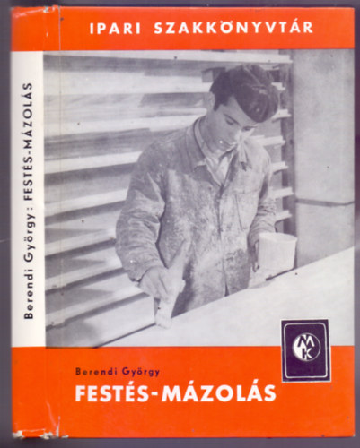 Berendi Gy�rgy okl. �p�t�szm�rn�k - Fest�s-m�zol�s (5. kiad�s - 83 �br�val)