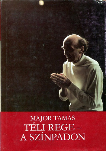 Major Tam�s - T�li rege- a sz�npadon