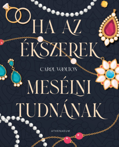 Carol Woolton - Ha az �kszerek mes�lni tudn�nak