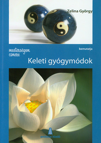 Zelina Gyrgy - Mestersgem cmere: Keleti gygymdok