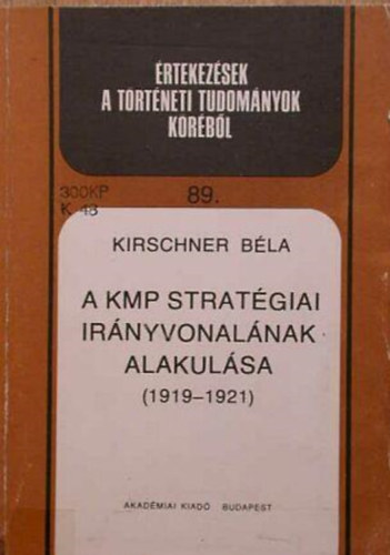 Kirschner Bla - A KMP stratgiai irnyvonalnak alakulsa \(1919-1921)
