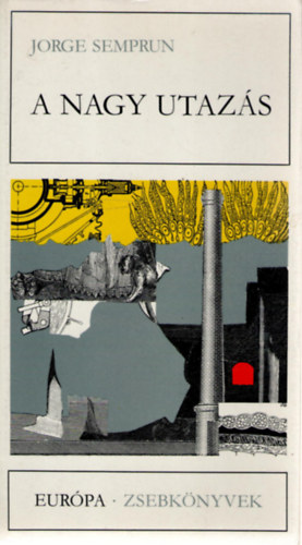 Jorge Semprun - A nagy utaz�s