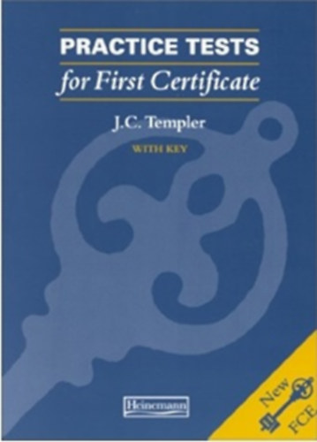 J. C. Templer - Practice Tests for First Certificate with Key