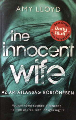 Lloyd, Amy - The Innocent Wife - Az rtatlansg brtnben