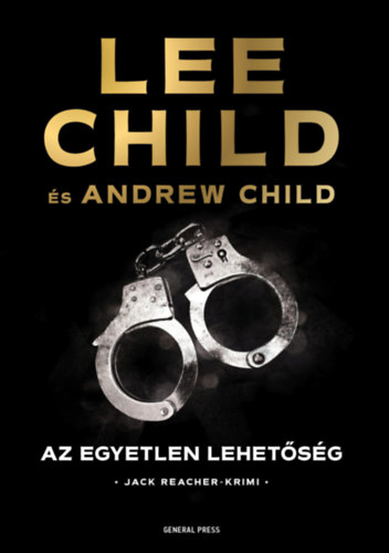 Lee Child, Andrew Child - Az egyetlen lehetsg