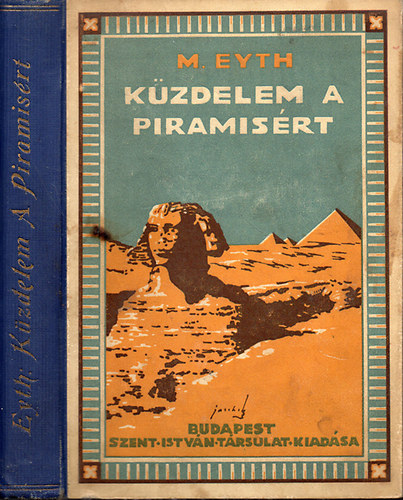 M. Eyth - Küzdelem a piramisért