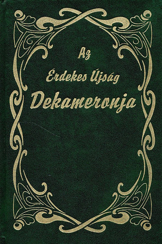 Kabos Ede (szerk.) - Az rdekes jsg dekameronja I. ktet