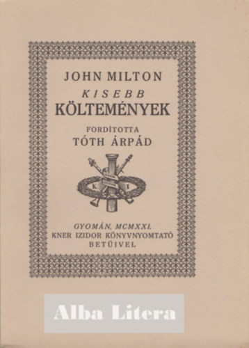 T�th �rp�d (ford.) - John Milton: Kisebb k�ltem�nyek (Reprint)