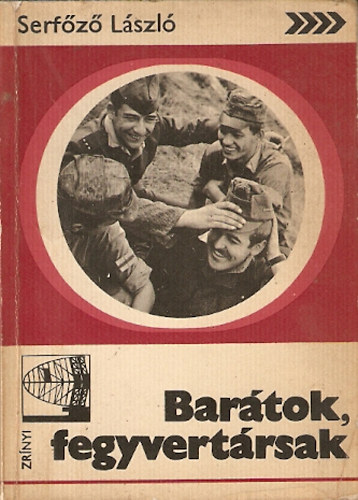 Serfz Lszl - Bartok, fegyvertrsak