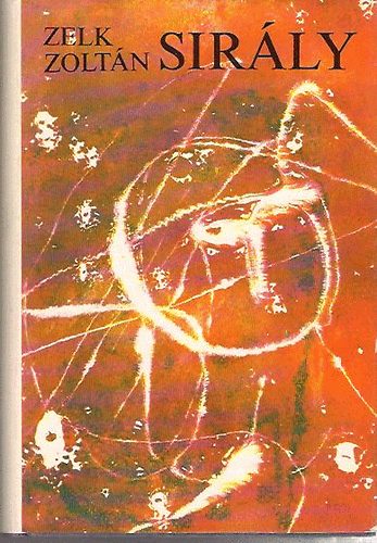 Zelk Zolt�n - Sir�ly