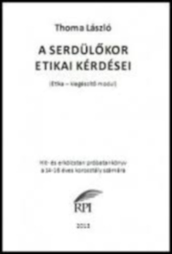 Thoma Lszl - A serdlkor etikai ksdsei
