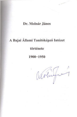Molnr Jnos - A Bajai llami Tantkpz Intzet trtnete, 1900-1950