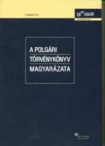 Benedek Kroly; Kemenes Bla; Szilgyi Dnes; Gellrt Gyrgy (szerk.) - A polgri trvnyknyv magyarzata 2.