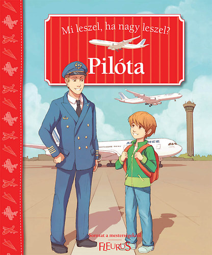 Mi leszel, ha nagy leszel? - Pilta