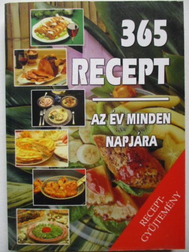 Urr Gza (szerk.) - 365 recept az v minden napjra