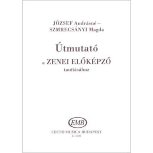 Szmrecsnyi - tmutat a zenei elkpz tantshoz