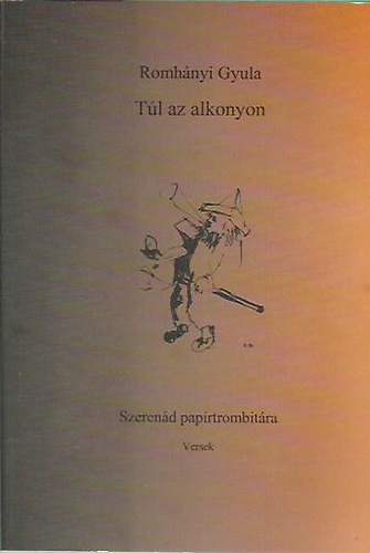 Romh�nyi Gyula - T�l az alkonyon - Szeren�d pap�rtombit�ra