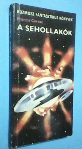 Francis Carsac - A sehollakók (Ceux de Nulle Part)