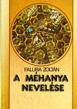 Faluba Zolt�n - A m�hanya nevel�se