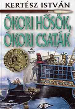 Kert�sz Istv�n - �kori h�s�k, �kori csat�k