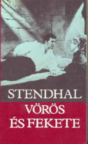 Henri Beyle Stendhal - Vörös és fekete(FORDÍTÓ Illés Endre)