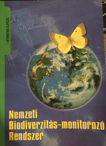 Fekete Gbor, Molnr Zsolt, Dr. Horvth Ferenc - Nemzeti Biodiverzits-monitoroz Rendszer I.
