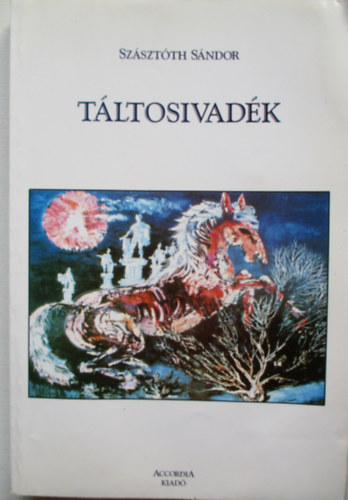 sz�szt�th s�ndor - T�ltosivad�k