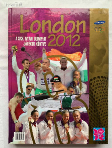 Margay Sndor, Pataki Gbor - London 2012 - A XXX. NYRI OLIMPIAI JTKOK KNYVE