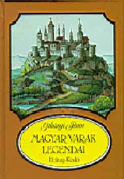 Magyar v�rak legend�i