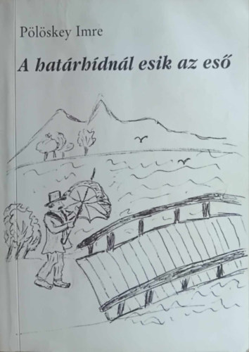 Plskey Imre - A hatrhdnl esik az es