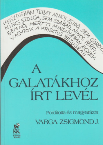 Varga Zsigmond (ford) - A Galat�khoz �rt lev�l