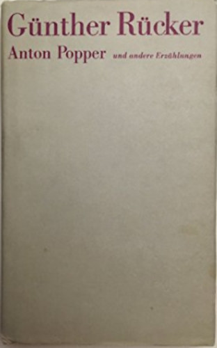 Anton Popper und andere Erzhlungen (Anton Popper s ms trtnetek)