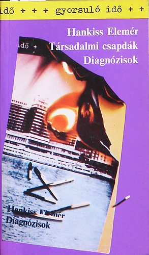 Hankiss Elem�r - T�rsadalmi csapd�k - Diagn�zisok