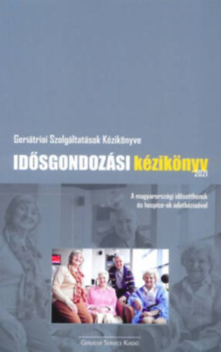 Boga Blint (szerk.) - Idsgondozsi kziknyv 2021