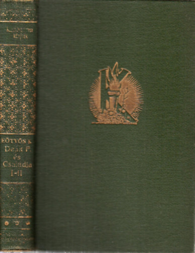 Eötvös Károly - Deák Ferenc és családja I-II. (egy kötetben)