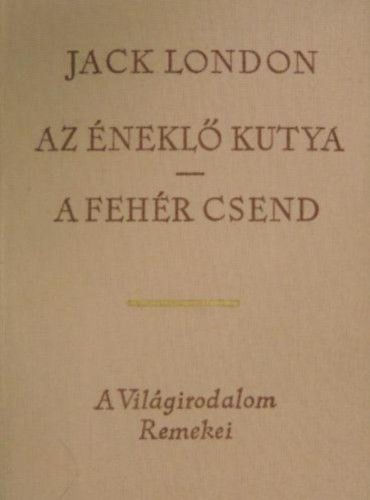 Jack London - Az nekl kutya-A fehr csend