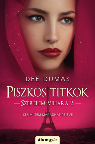 Dee, Dumas - Piszkos titkok - Szerelem vihara 2.