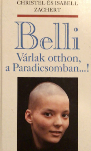 I. & C. Zachert - Belli-V�rlak otthon a Paradicsomban...!