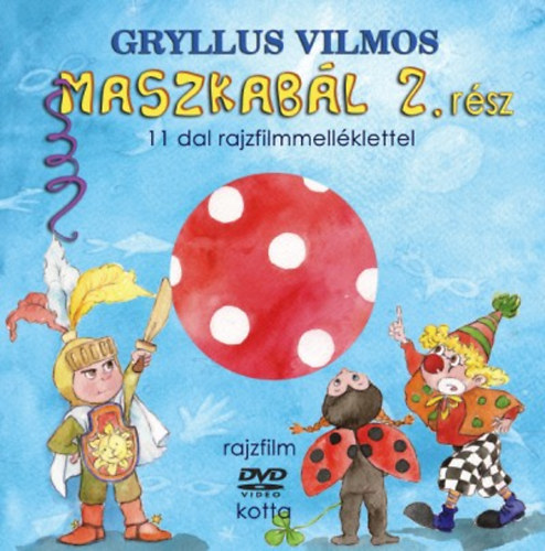 Gryllus Vilmos - Maszkabál 2. rész (KÖNYV + DVD)