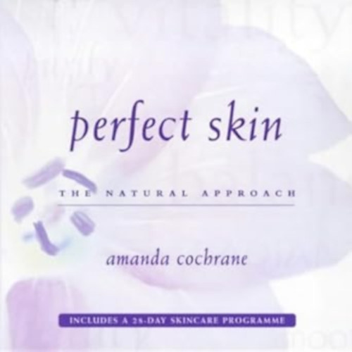 by Amanda Cochrane (Author) - Perfect Skin: A Natural Approach