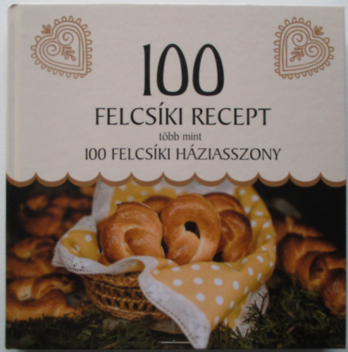 Jnossy Alz - 100 felcski recept, tbb mint 100 felcski hziasszony