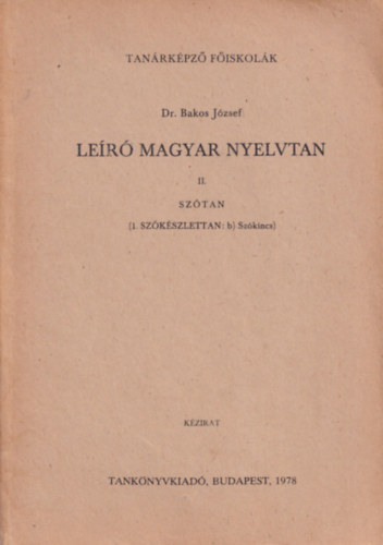 Dr. Temesi Mihály - Leíró magyar nyelvtan II. - Szótan (2.szóalaktan)