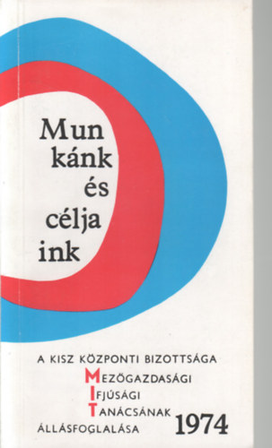 KISZ KB - Munk�nk �s c�ljaink 1974