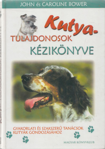 John �s Caroline Bower - Kutyatulajdonosok k�zik�nyve