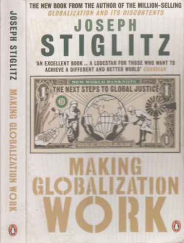 Joseph E. Stiglitz - Making Globalization Work